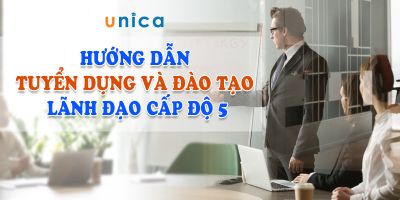 Hướng dẫn tuyển dụng và đào tạo lãnh đạo cấp độ 5 - Vũ Thùy Linh (Linh Vũ)